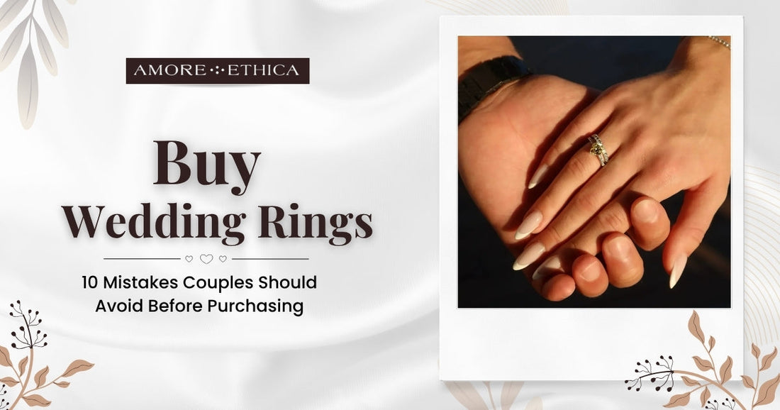 Buy Wedding Rings in Dubai: 10 Mistakes Couples Should Avoid Before Purchasing