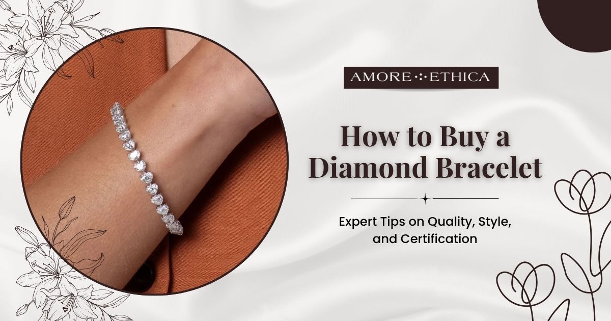 How to Buy a Lab-Grown Diamond Bracelet in Dubai: Expert Tips on Quality, Style, and Certification